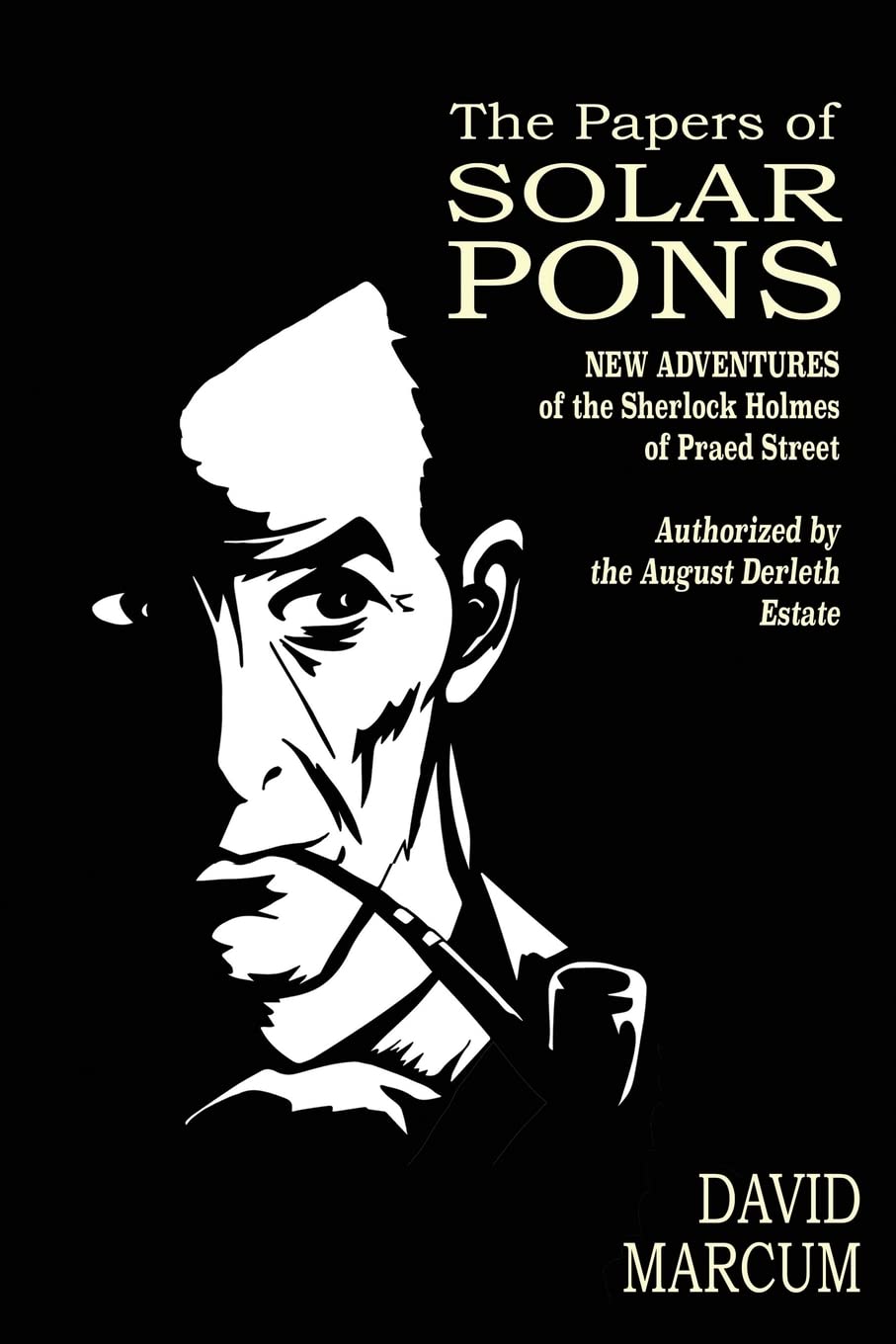 The Papers of Solar Pons: New Adventures of the Sherlock Holmes of Praed Street: 9 (Adventures of Solar Pons)