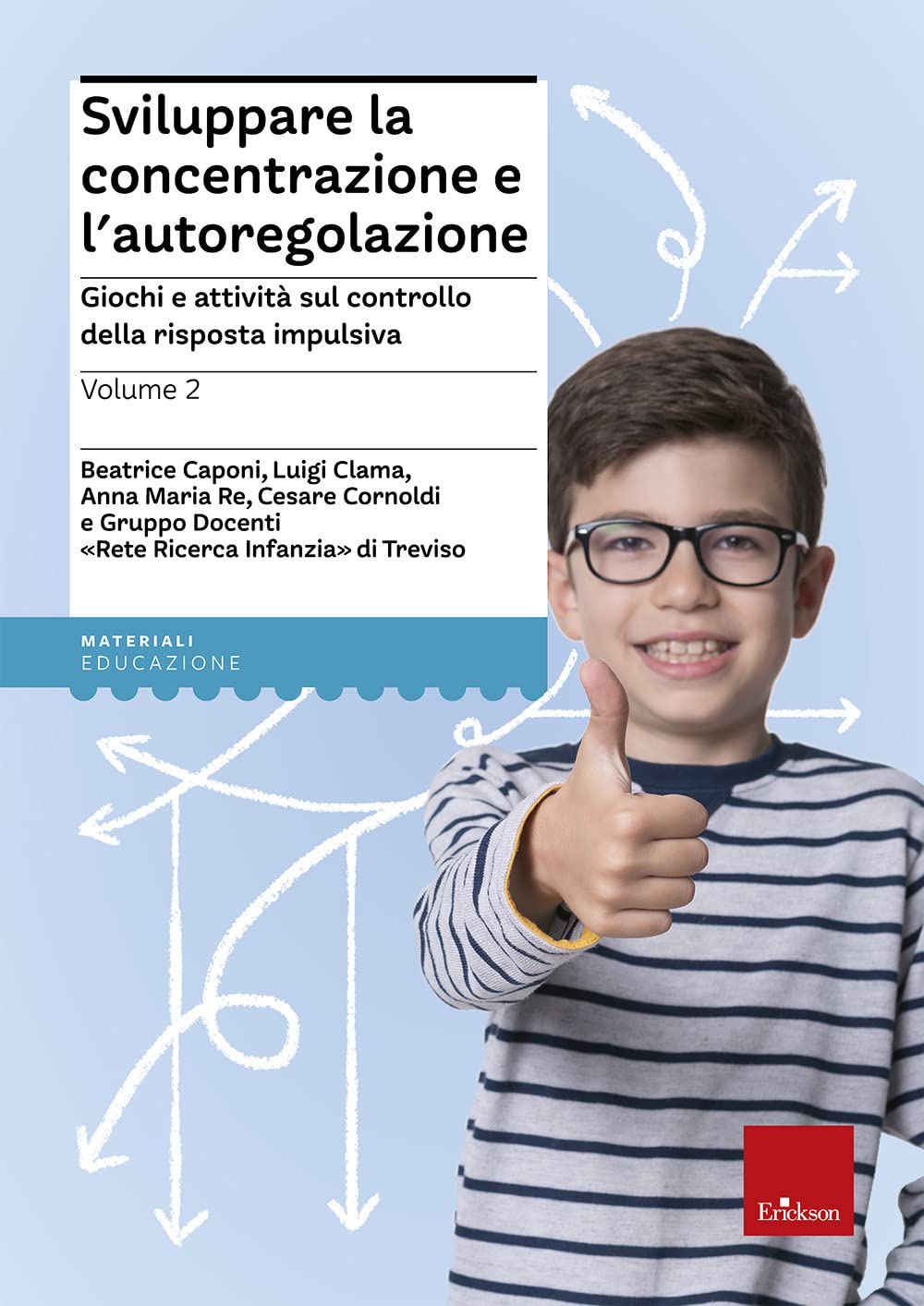 Sviluppare La Concentrazione E L'autoregolazione. Giochi E Attività Sul Controllo Della Risposta Impulsiva (Vol. 2) - 4