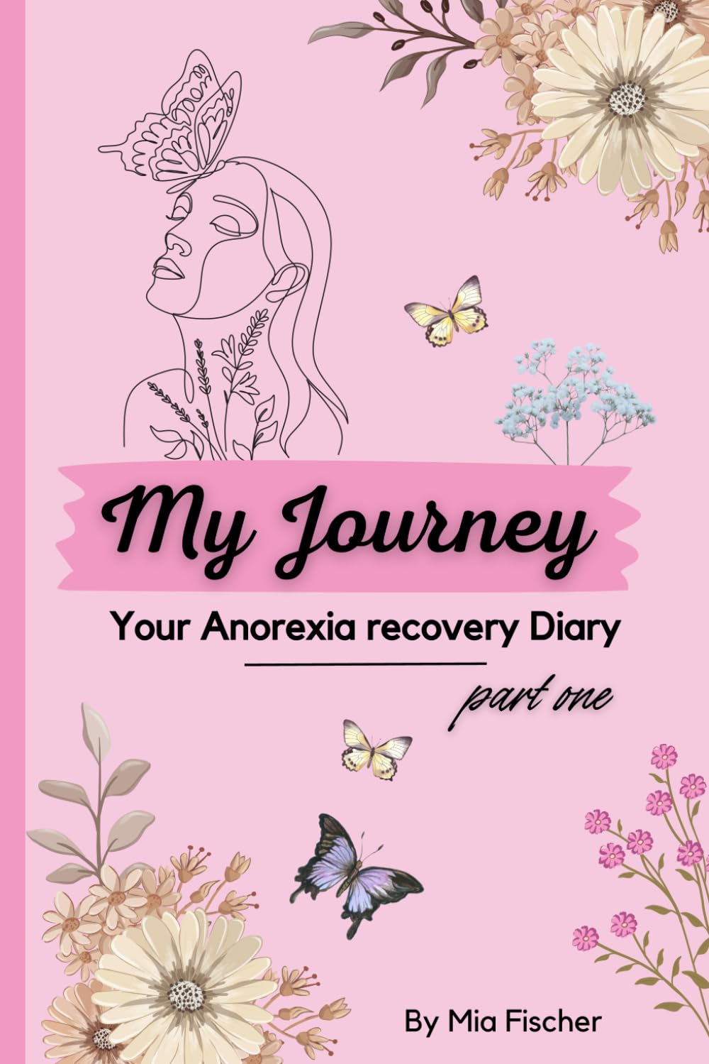 Your Anorexia Recovery Diary: Eating Disorder Journal / ED recovery / Food tracking, mood and thoughts, coloring and activity pages (Eating Disorder Recovery Diaries)