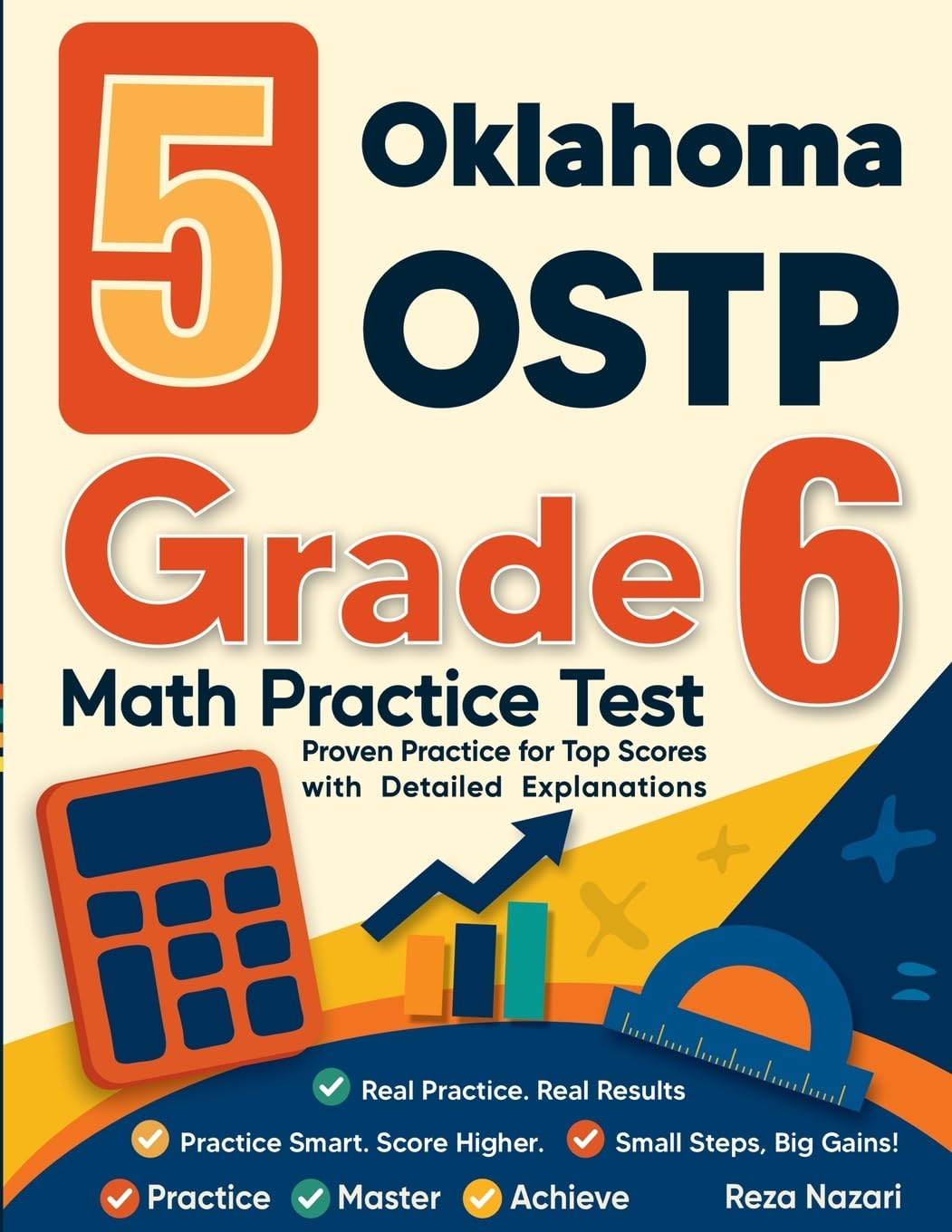5 Oklahoma OSTP Grade 6 Math Practice Tests: Proven Practice for Top Scores with Detailed Explanations