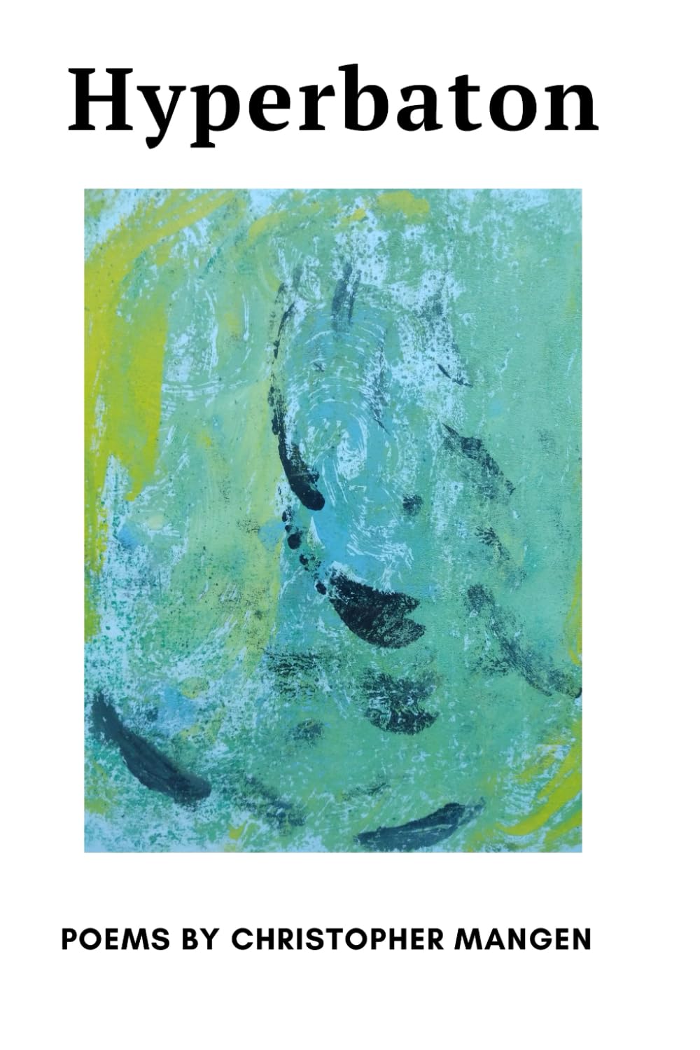 Hyperbaton: Poems By Christopher Mangen