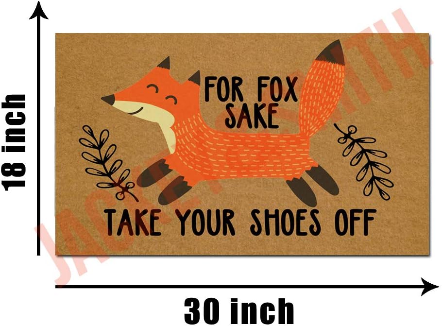 Jackey&Smith Welcome Mat for Fox Sake Take Your Shoes Off Door Mats for Home Entrance Funny Doormat 30X18 Inch, 6 mm Thick Non Slip Mat Rugs for Doorway Felt Fabric