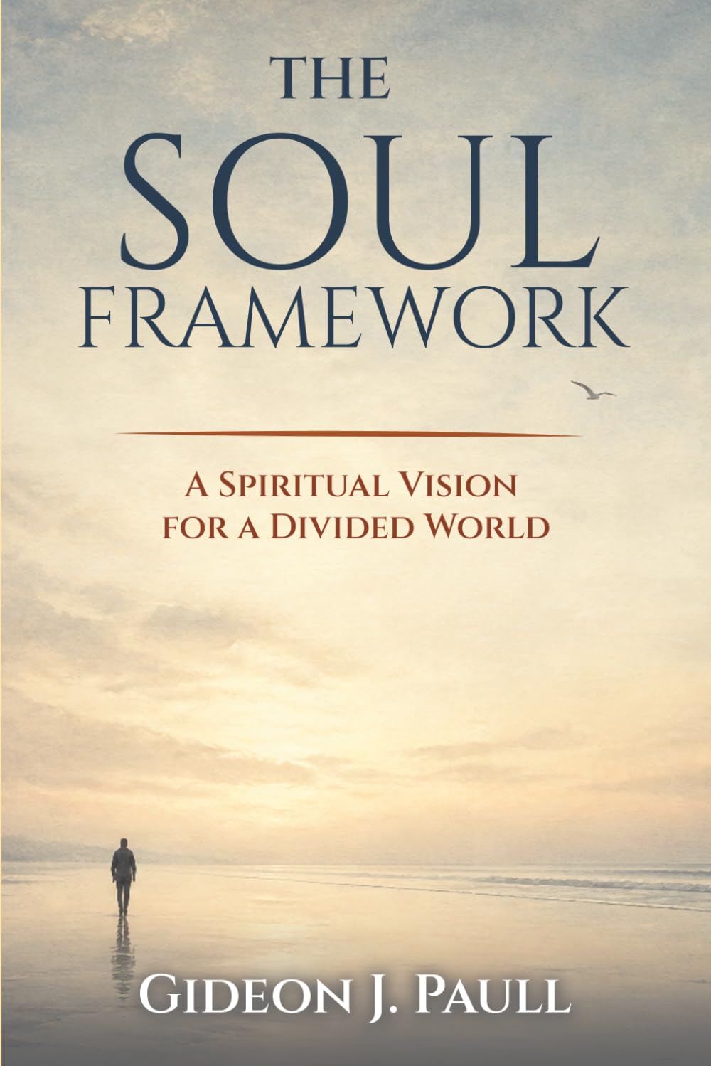 The Soul Framework: A Spiritual Vision for a Divided World