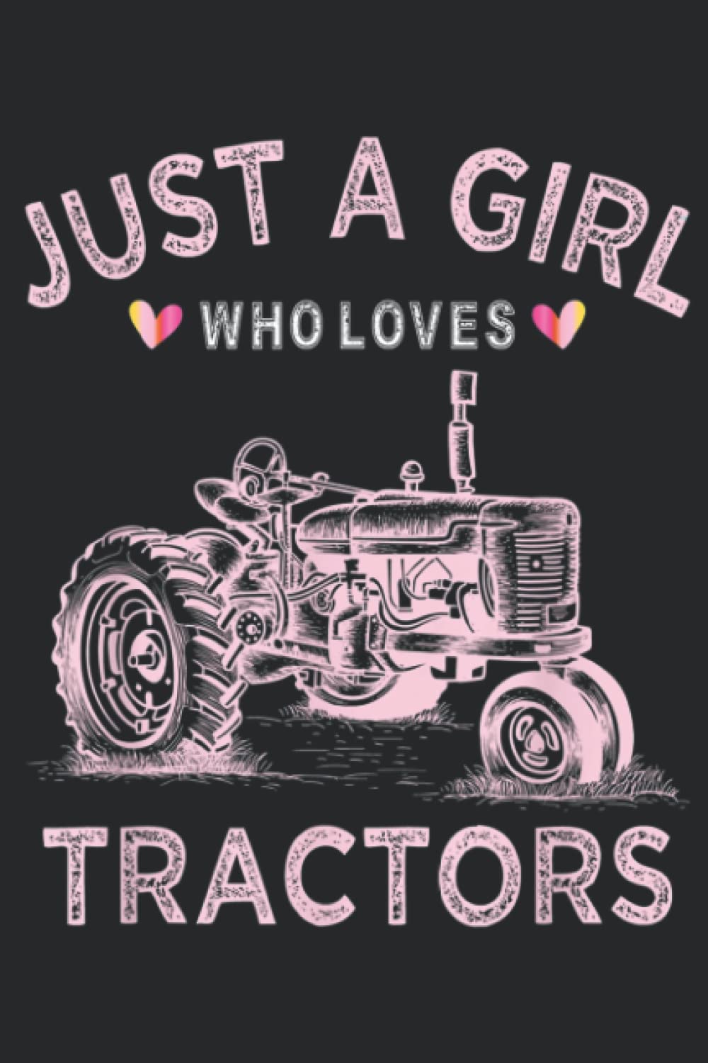 Funny Farmer Tractor Lover Just A Girl Who Loves Tractors Meme: Daily Planner Notepad To Do Schedule, Medium 6x9 Inches, 110 Pages, Printed Cover