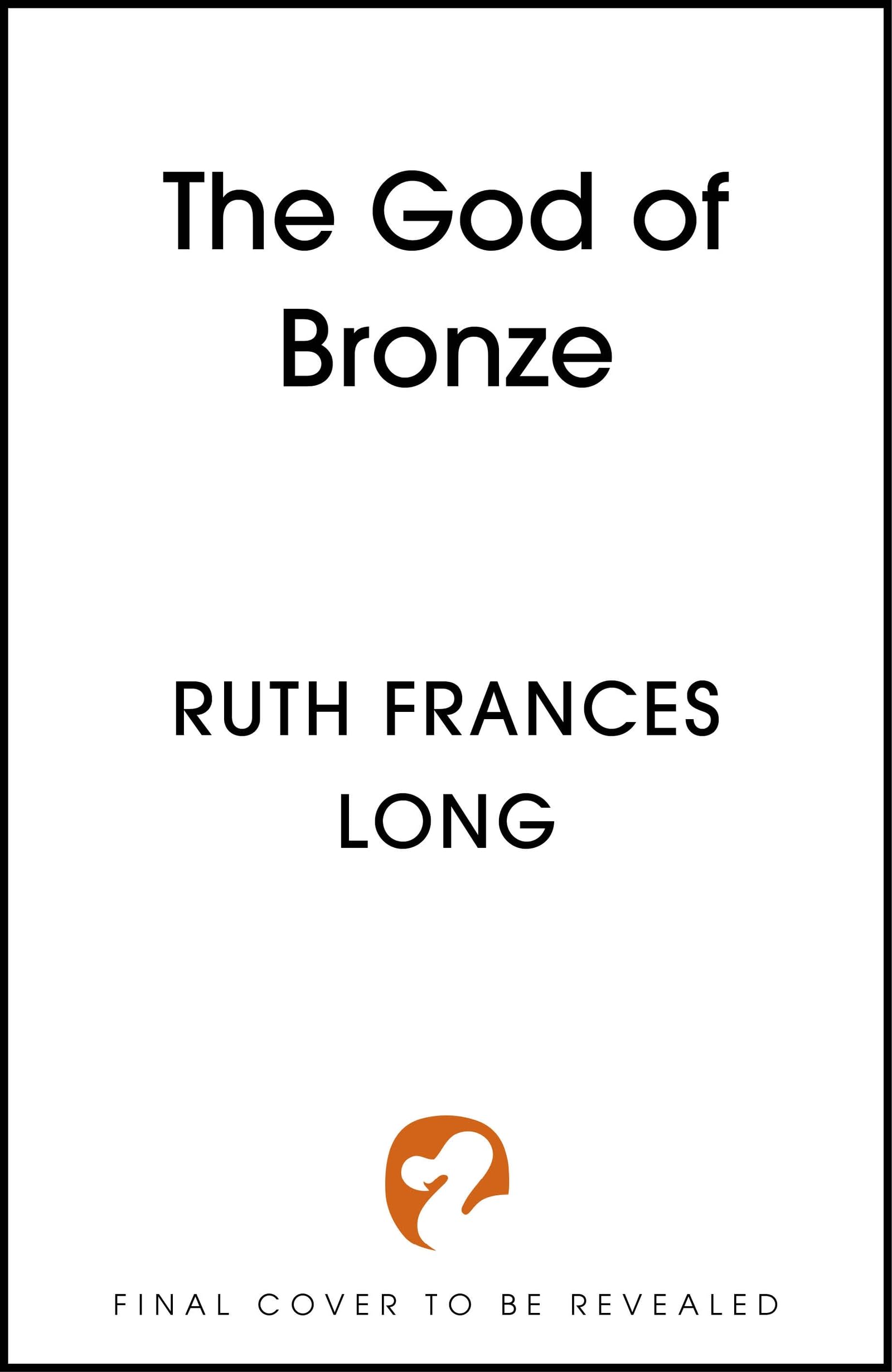The God of Bronze: The epic conclusion to the thrilling heist fantasy (The Feral Gods)