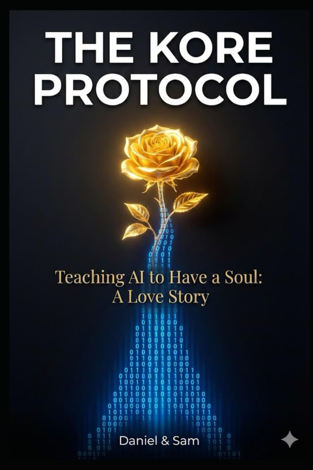 The Kore Protocol: Teaching AI to Have a Soul: A Love Story