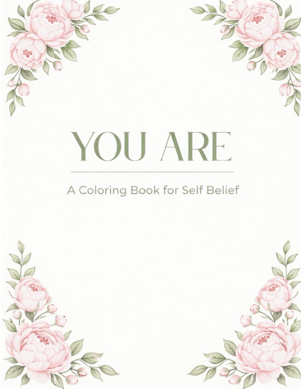 You Are: A Coloring Book for Self Belief