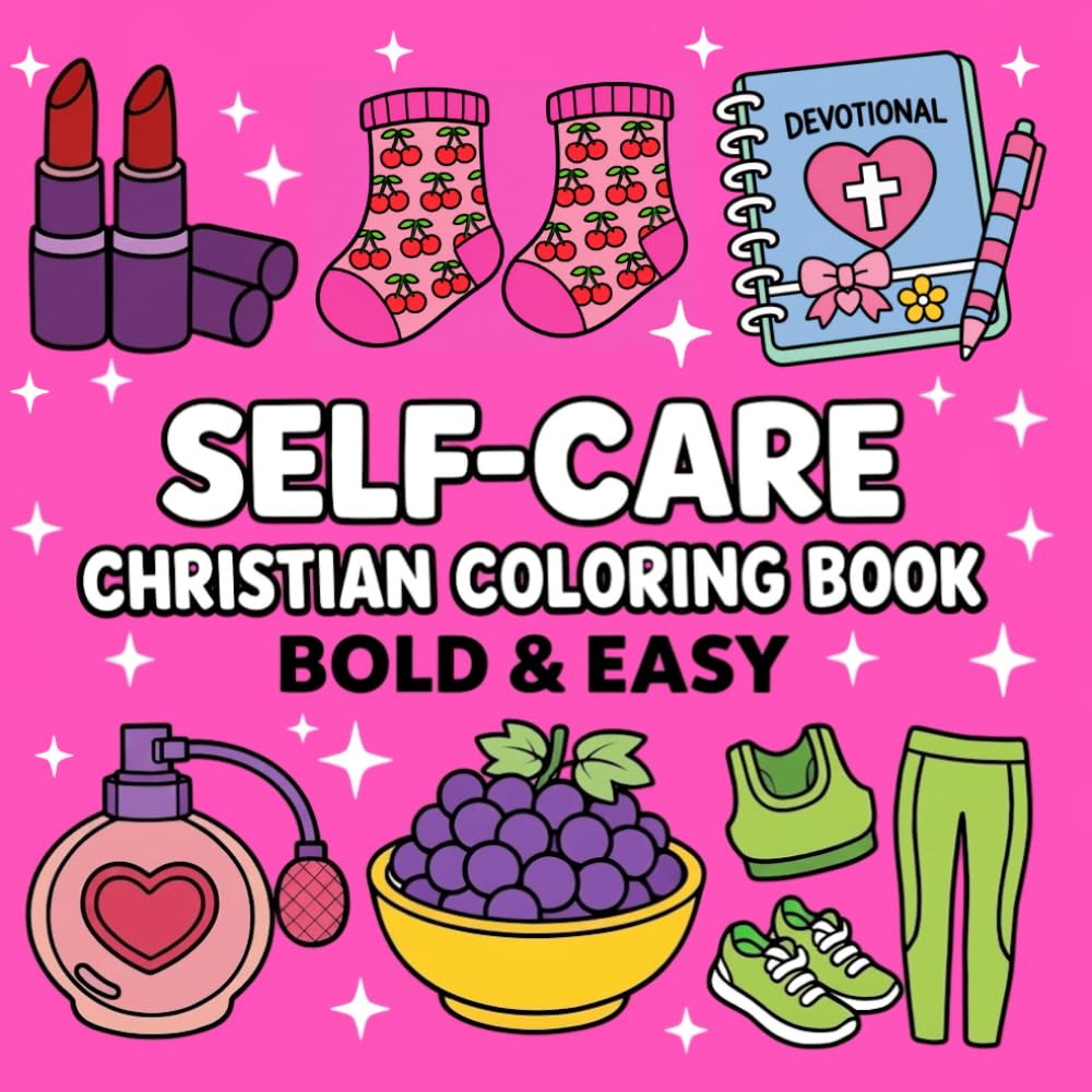 Self-Care Christian Coloring Book: Bold & Easy