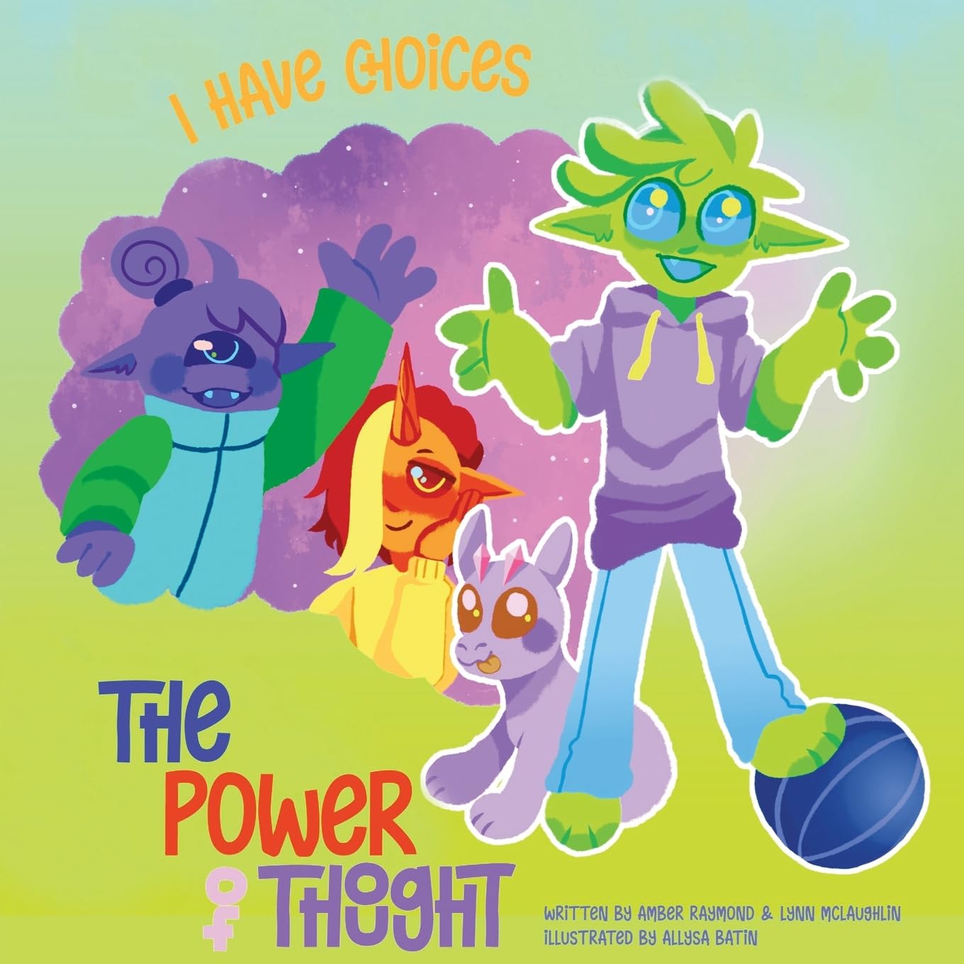 I Have Choices (The Power of Thought): Strategies for Kids' Well-Being