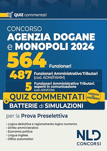 Concorso 564 funzionari Agenzia delle Dogane e dei Monopoli. Quiz commentati per la prova preselettiva suddivisi per argomenti