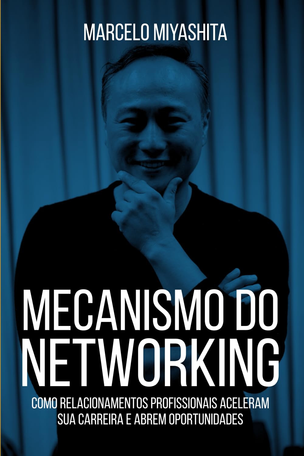 Mecanismo do Networking – Como relacionamentos profissionais aceleram sua carreira e abrem oportunidades: O método oficial do Curso de Networking que … em todo o Brasil (Portuguese Edition)