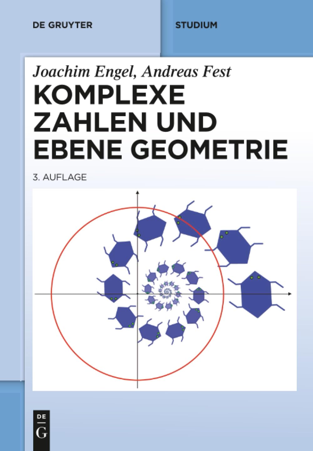 Komplexe Zahlen und ebene Geometrie (De Gruyter Studium)