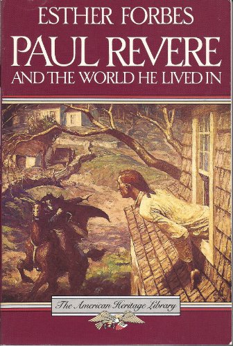 Paul Revere and the World He Lived in 0395083702 Book Cover