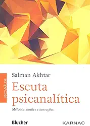 Escuta Psicanalítica: Métodos, Limites e Inovações