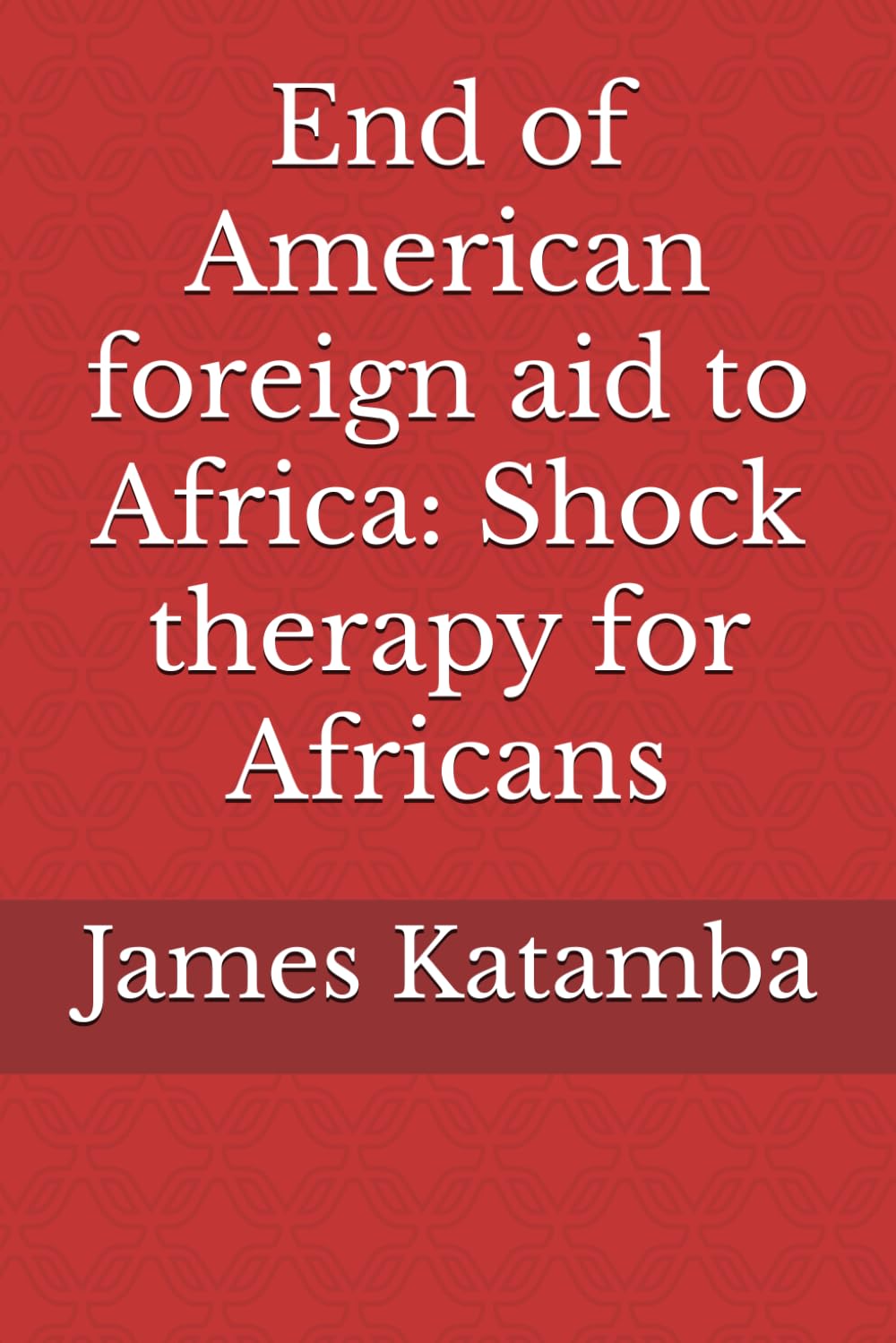 End of American foreign aid to Africa: Shock therapy for Africans