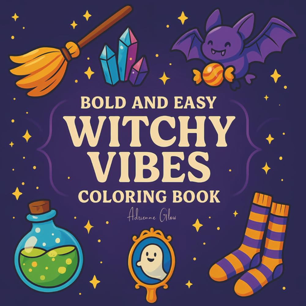 Witchy Vibes: A Bold & Easy Halloween Coloring Book: 50 Cozy Spooky Moments for Girls, Kids & Adults (Cute & Witchy Designs for All Seasons)