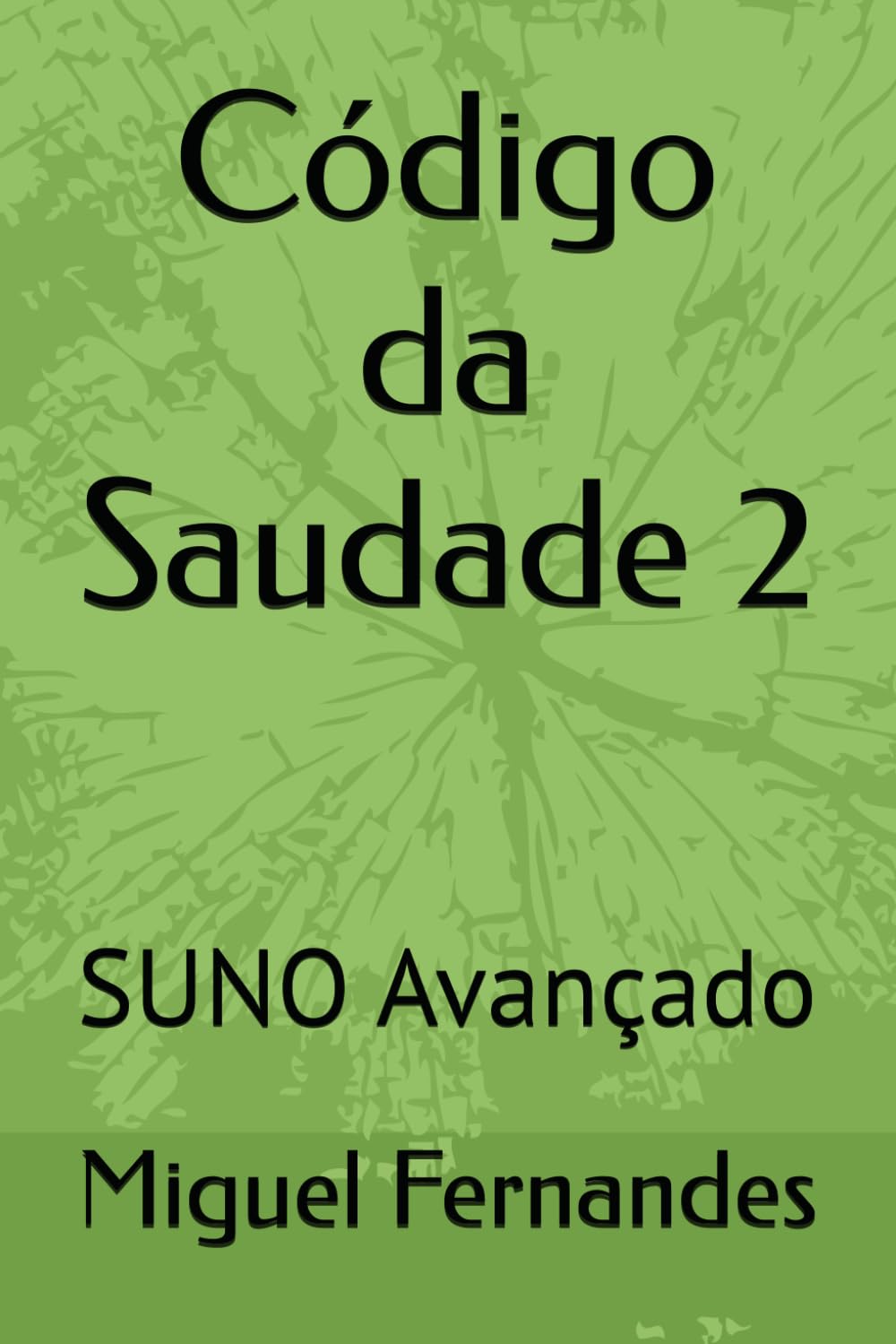 Código da Saudade 2: SUNO Avançado