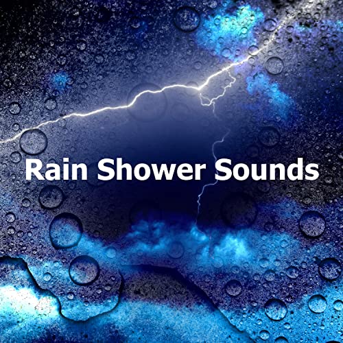 Amazon MusicでRain Shower SoundsのRain Shower Soundsを再生する