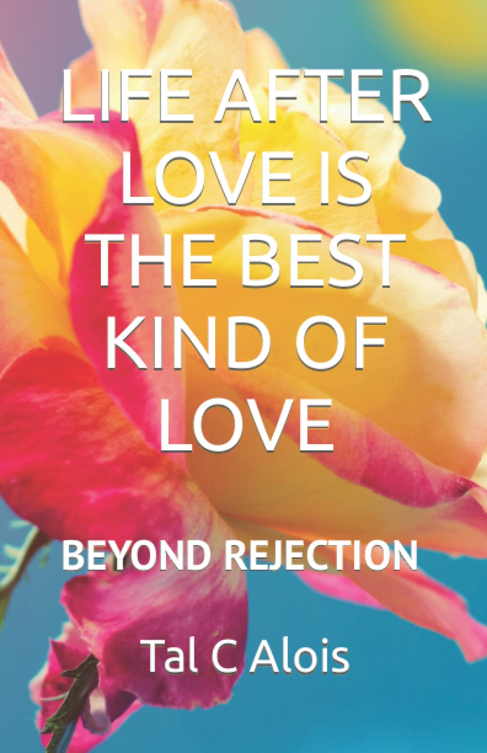 Life after Love is the Best Kind of Love: Beyond Rejection