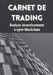 Carnet de trading: Analyse investissement crypto-blockchain | Journal cryptomonnaie | Cahier de suivi pour analyser ses trades | Carnet bourse