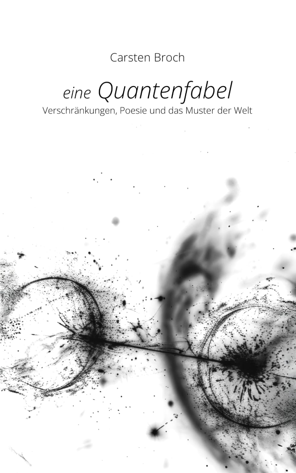 Eine Quantenfabel: Verschränkungen, Poesie und das Muster der Welt