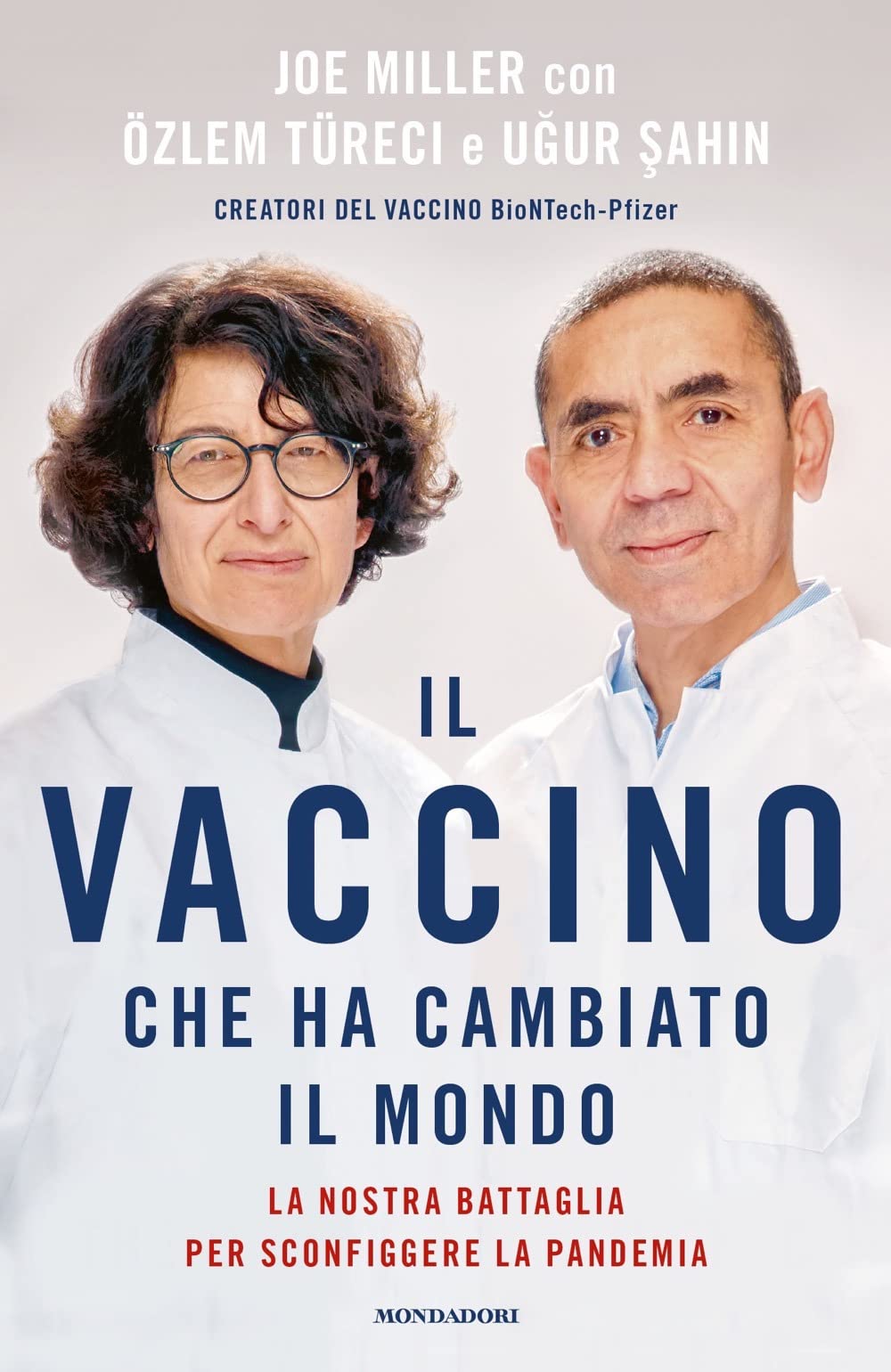 Il Vaccino Che Ha Cambiato Il Mondo. La Nostra Battaglia Per Sconfiggere La Pandemia - 4