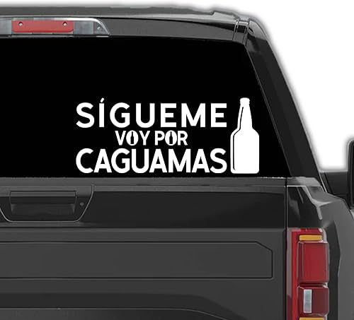 Divertida calcomanía en español Sígueme Voy Por Caguamas Pegatinas para Carros Pegatinas Mexicanas para Camiones Calcomanias para Trocas o Carro (10