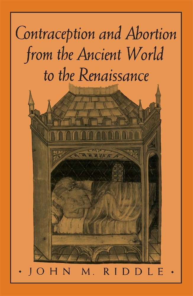 Contraception and Abortion from the Ancient World to the Renaissance