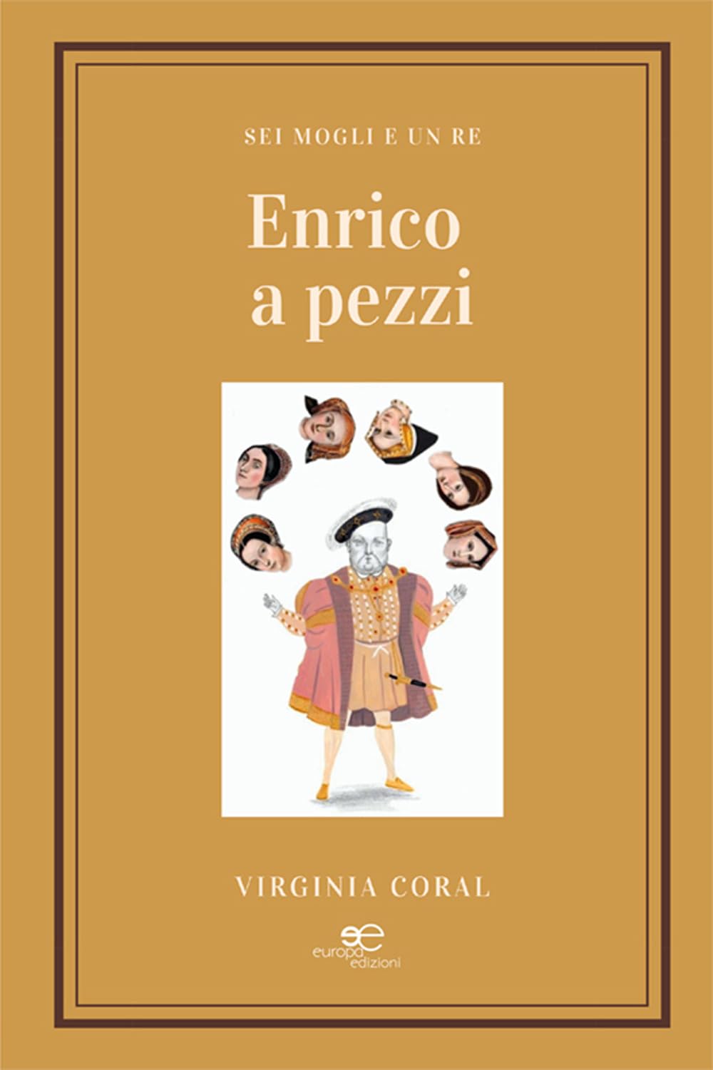 Enrico A Pezzi. Sei Mogli E Un Re - 4