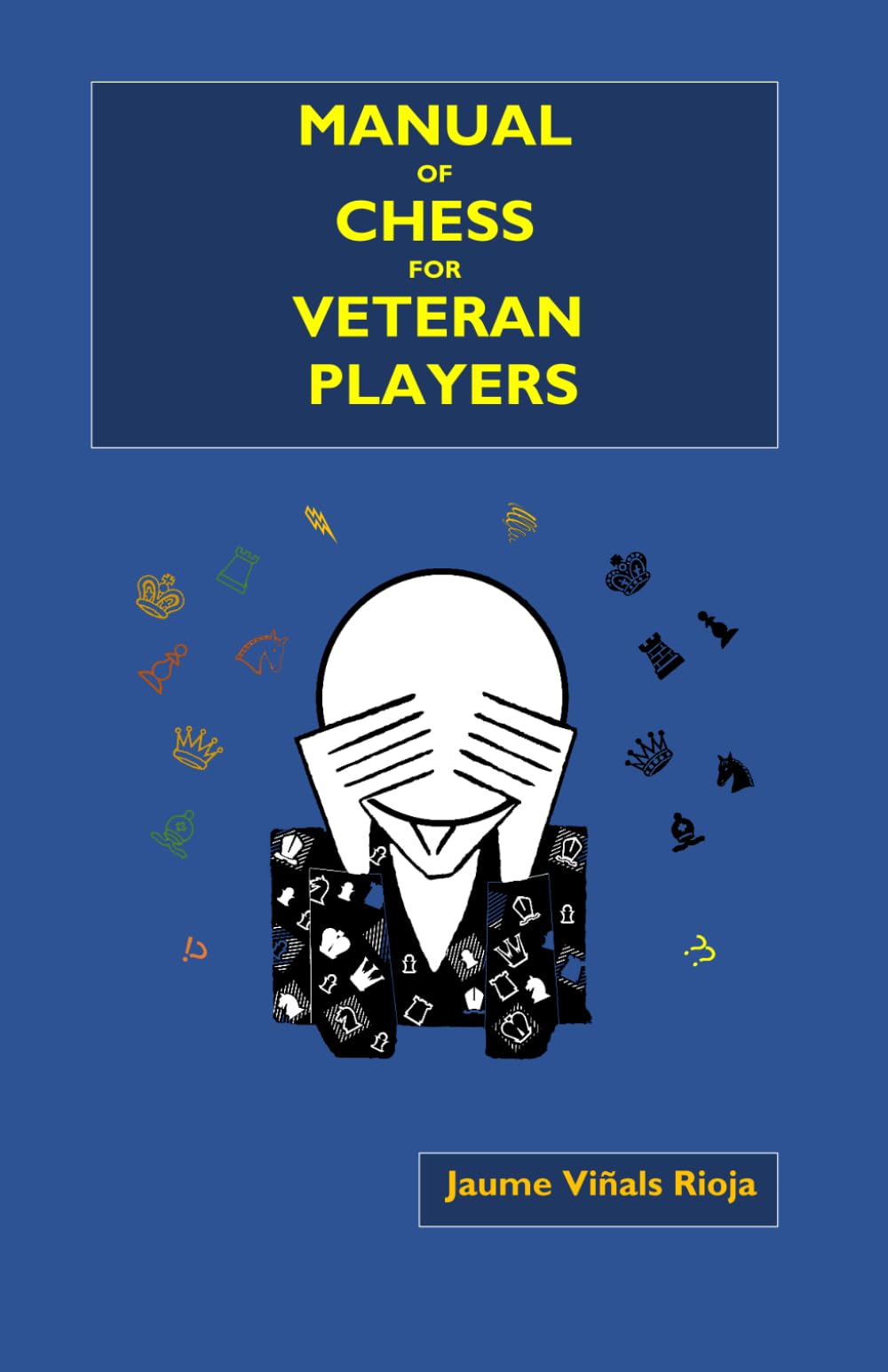 MANUAL OF CHESS FOR VETERAN PLAYERS