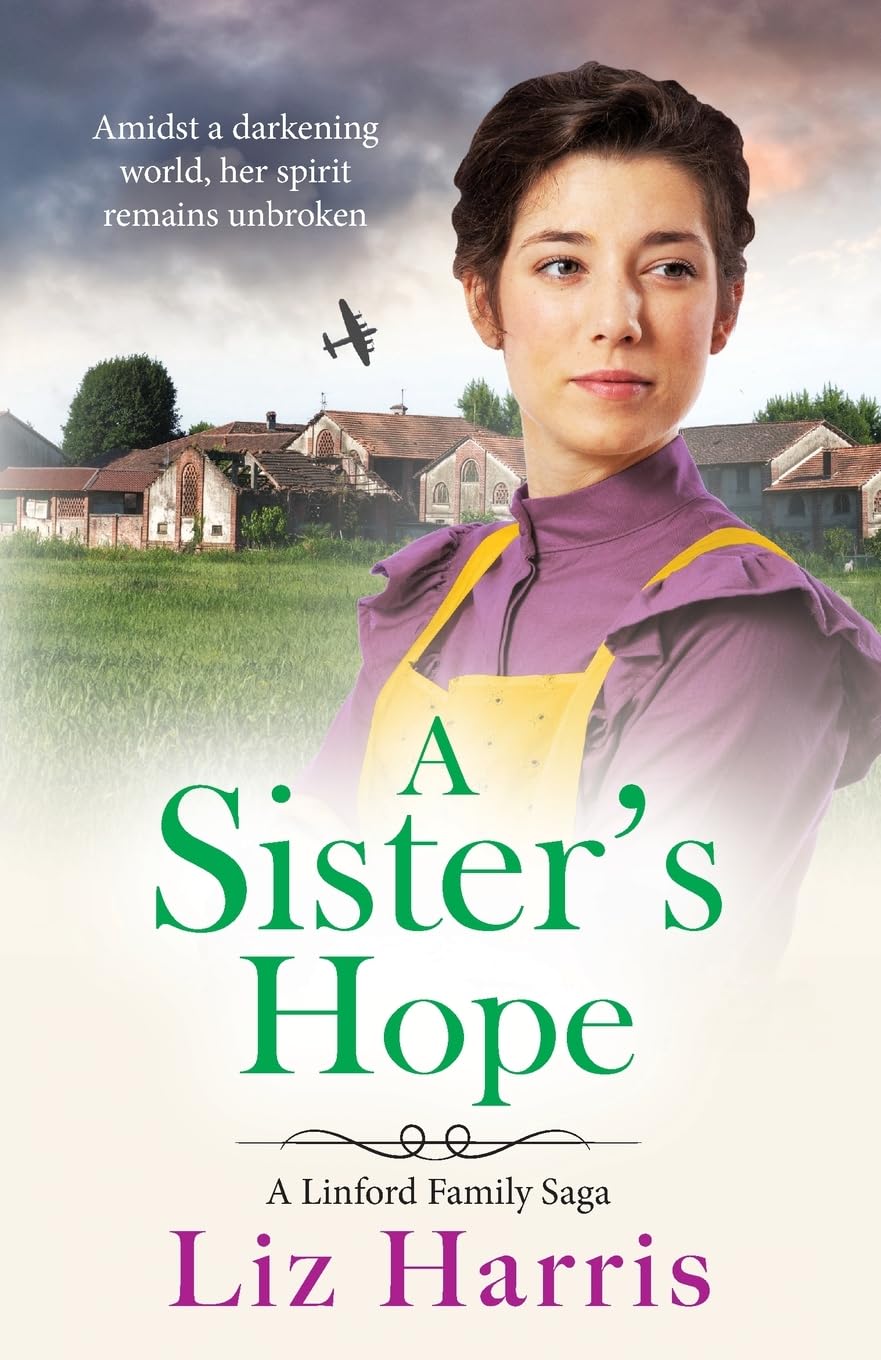 A Sister's Hope: A richly emotional addition to the Linford Saga from Liz Harris