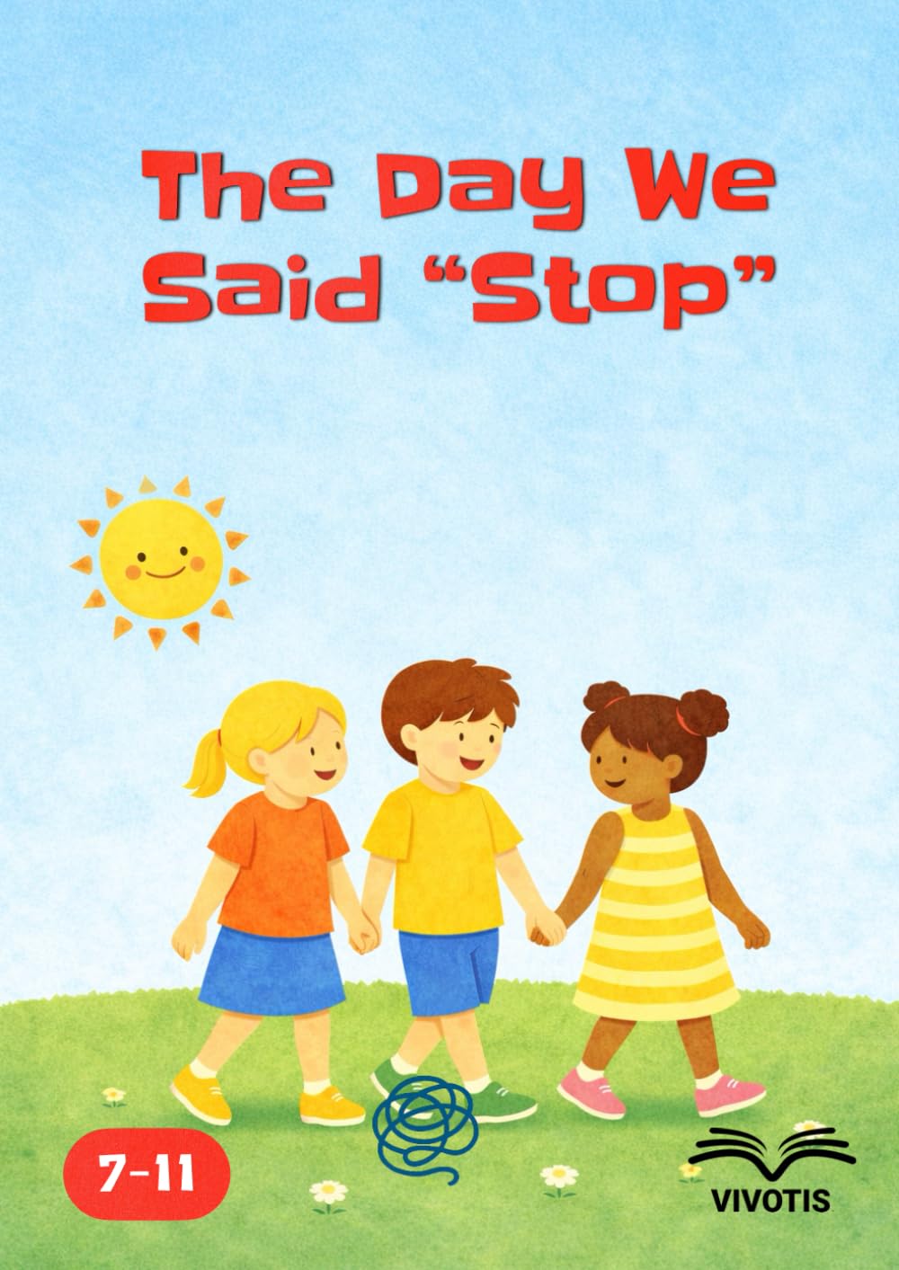 The Day We Said “Stop”: A story about the courage to say stop and the strength of acting together.