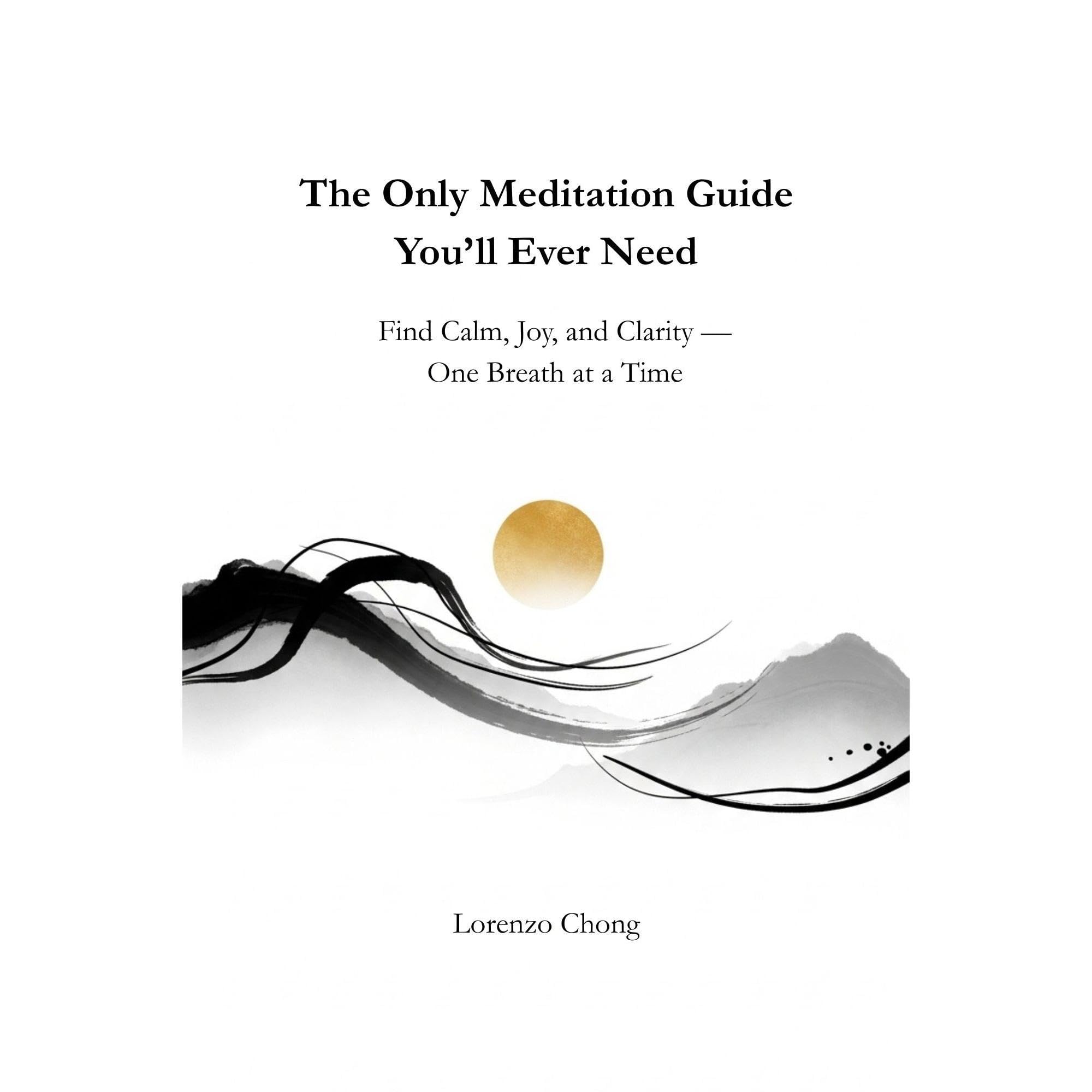 The Only Meditation Guide You’ll Ever Need