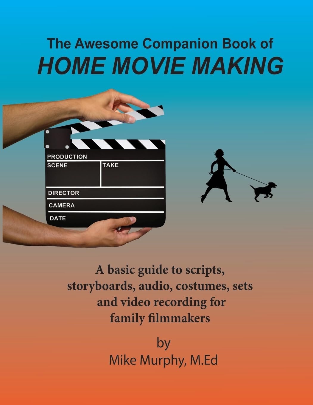 Livre Home Moviemaking pour ne plus rater vos vidéos et réussir vos films