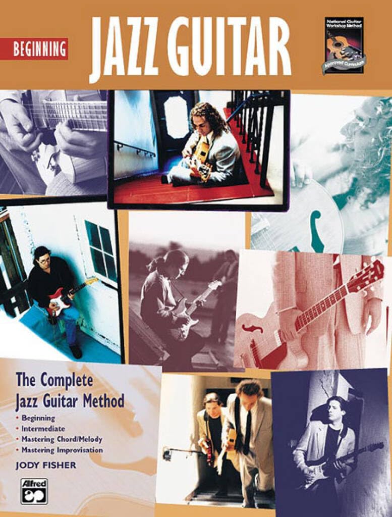 Beginning Jazz Guitar: The Complete Jazz Guitar Method