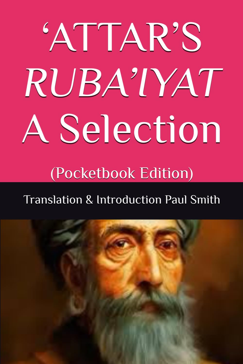 ‘ATTAR’S RUBA’IYAT A Selection: (Pocketbook Edition)