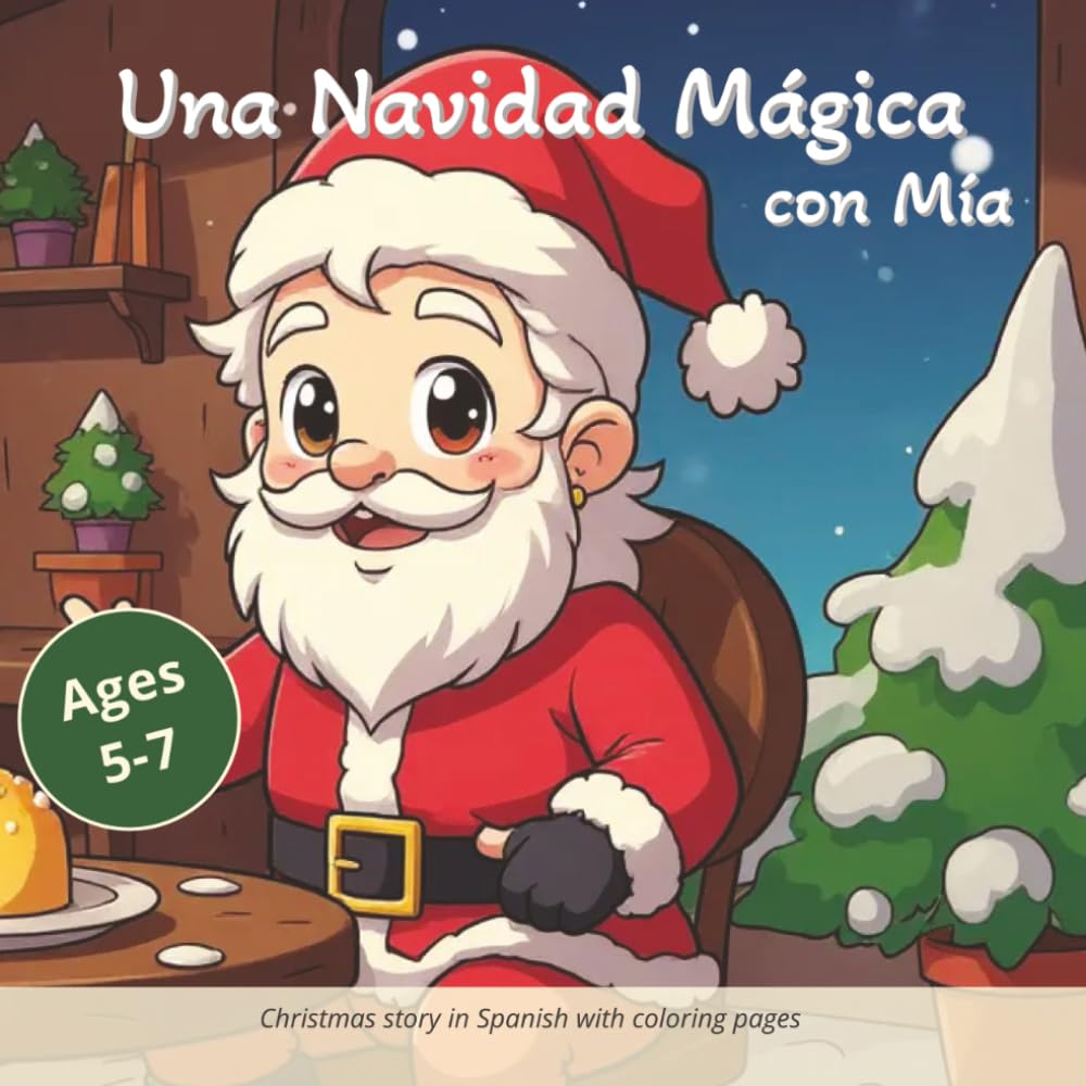 Una Navidad Mágica con Mía: Christmas short story in Spanish with coloring pages