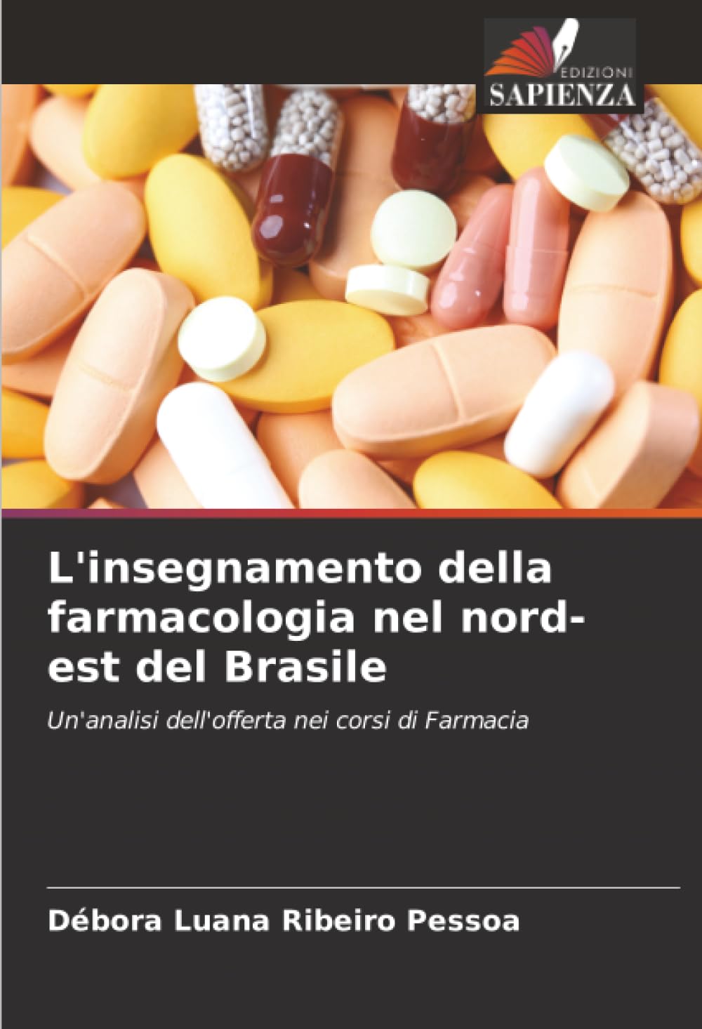 L'insegnamento della farmacologia nel nord-est del Brasile: Un'analisi dell'offerta nei corsi di Farmacia