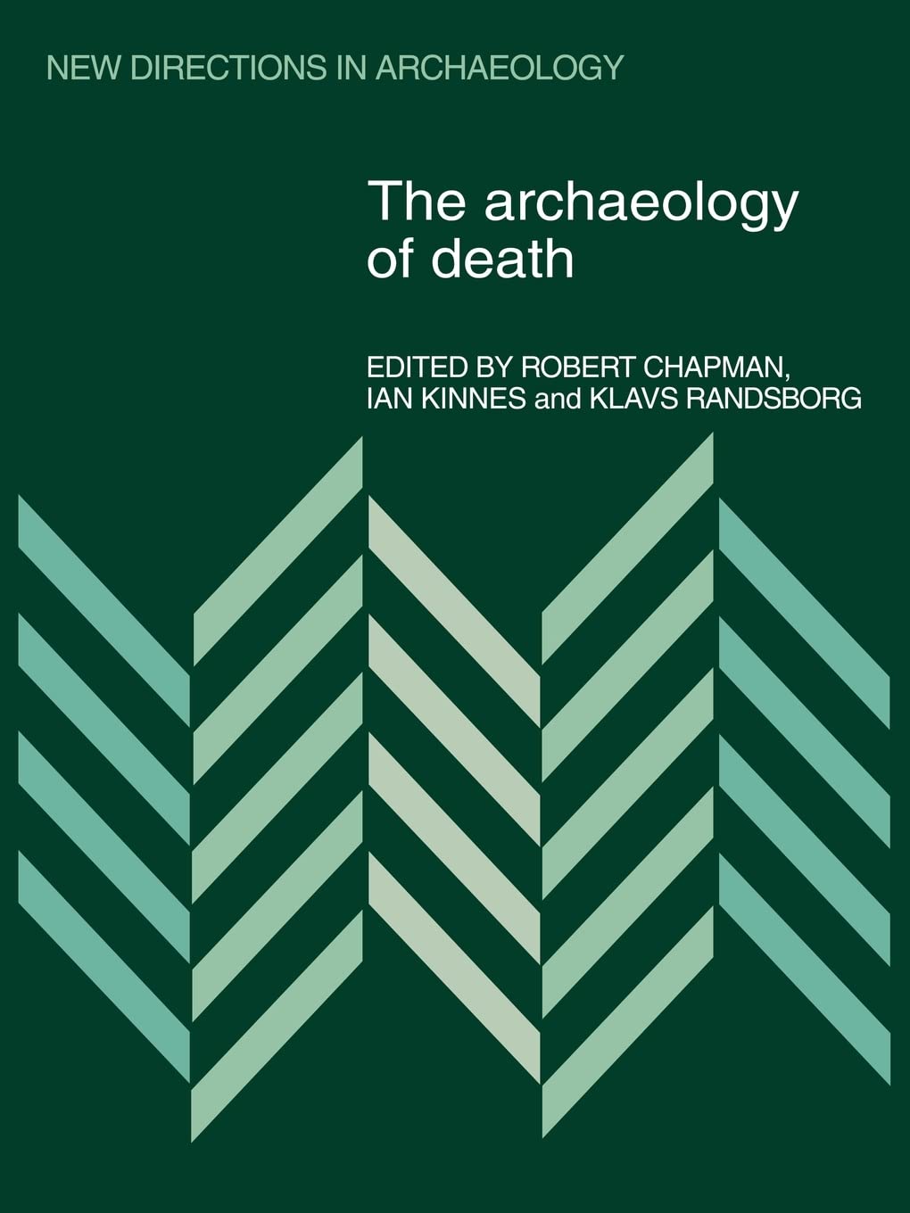 The Archaeology of Death (New Directions in Archaeology)