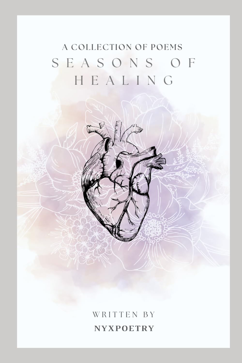 Seasons of Healing: A Collection of Poems