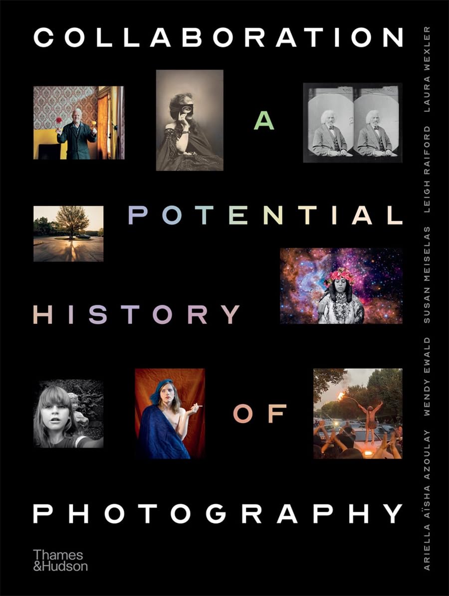 Collaboration: A Potential History of Photography
