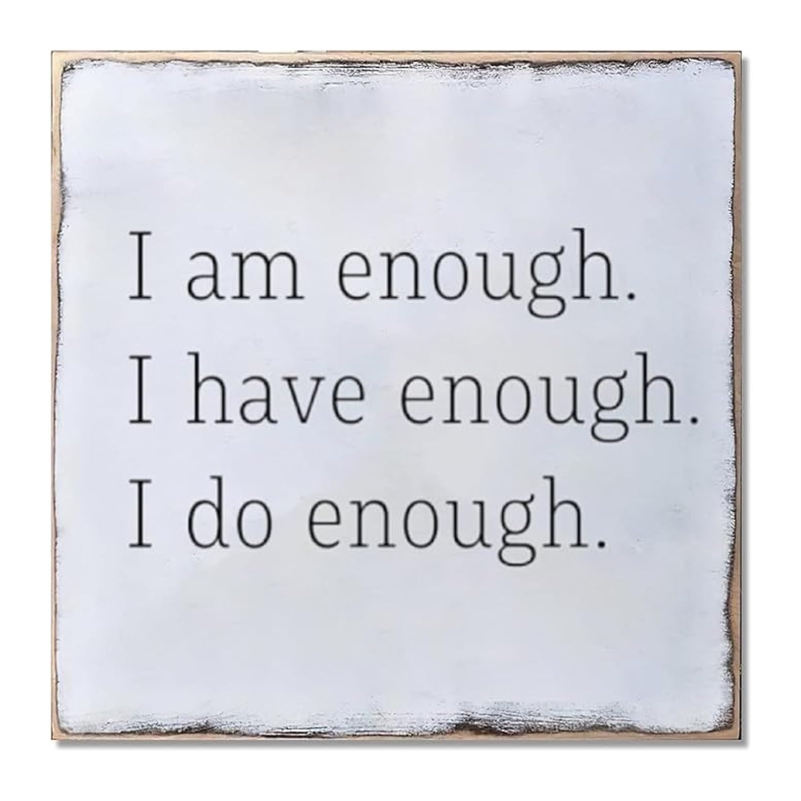 IDGTTLDF Motivational Affirmation Sign I Am Enough I Have Enough I Do Enough Metal Tin Plaque for Home Office Bedroom Decor (8 X 12 in)
