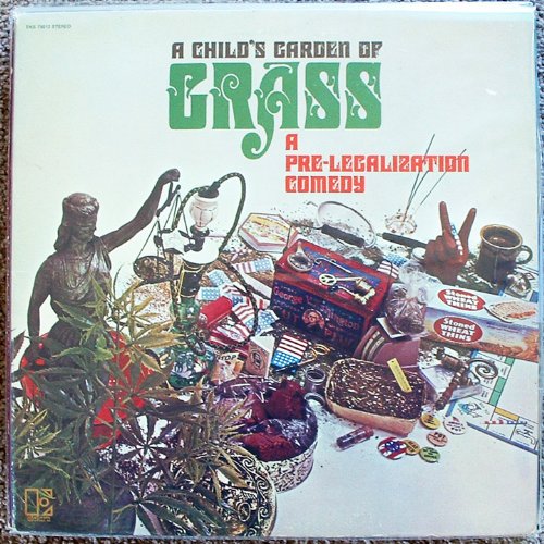 A Child's Garden Of Grass (A Pre-Legalization Comedy)
