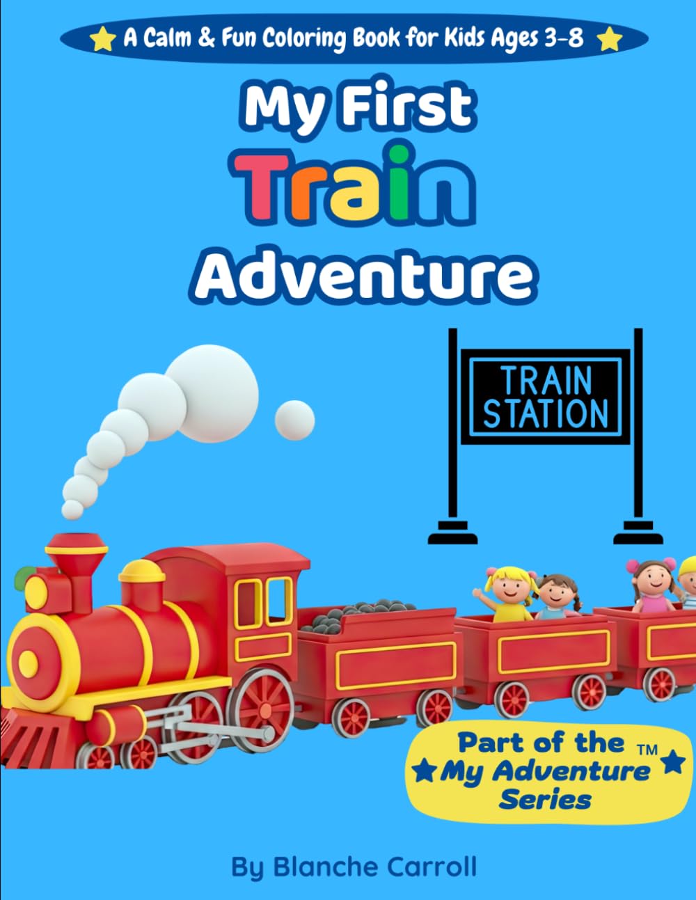 My First Train Adventure (My Adventure Series)
