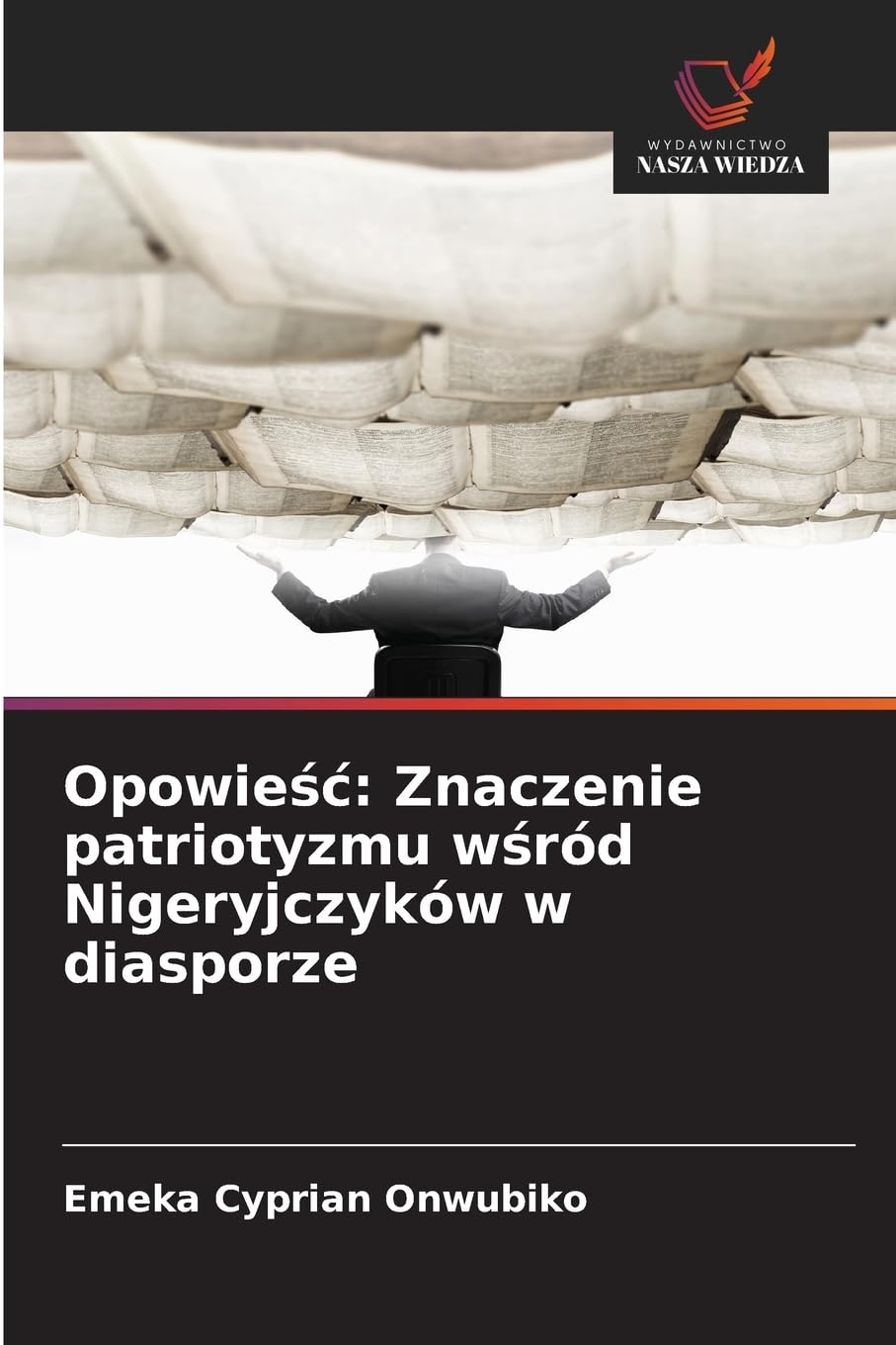 Opowieść: Znaczenie patriotyzmu wśród Nigeryjczyków w diasporze