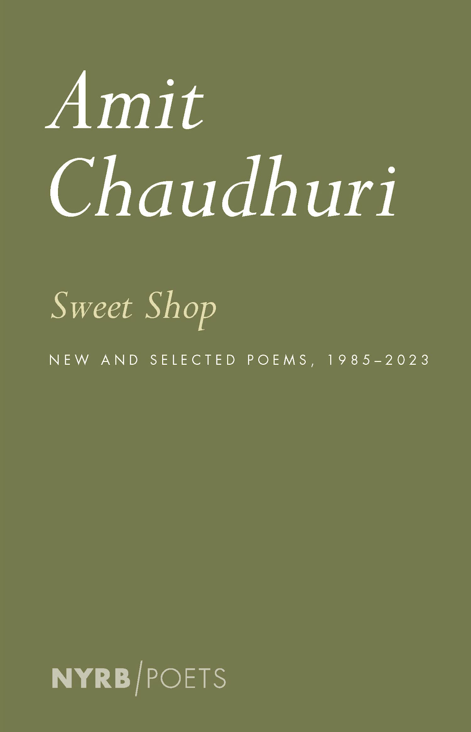 Sweet Shop: New and Selected Poems, 1985-2023 (Nyrb Poets)