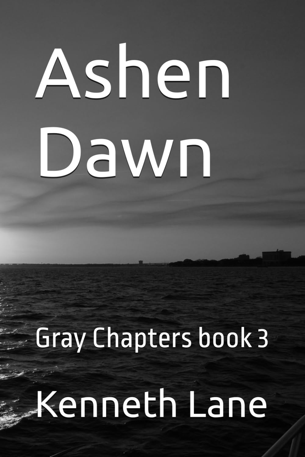 Ashen Dawn: Gray Chapters book 3