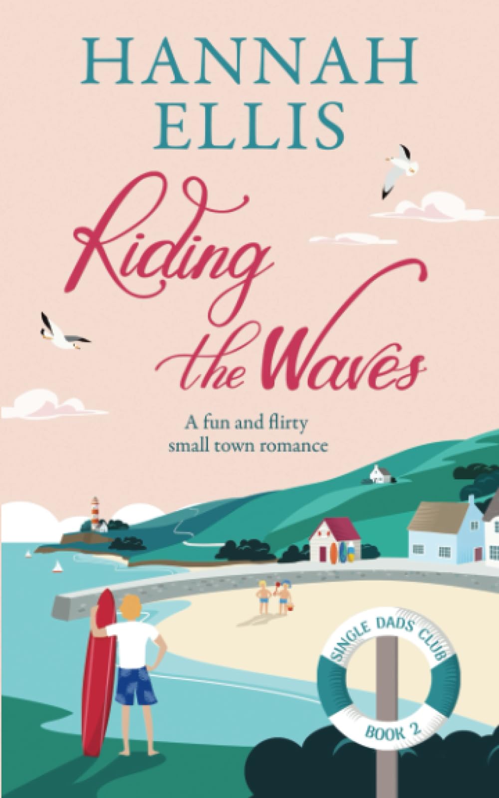 Riding the Waves: A fun and flirty small town romance (Single Dads Club)