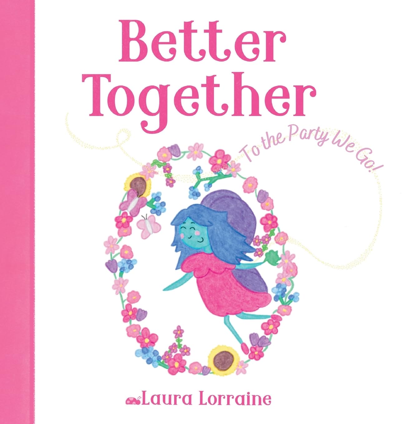 Better Together: To the Party We Go!