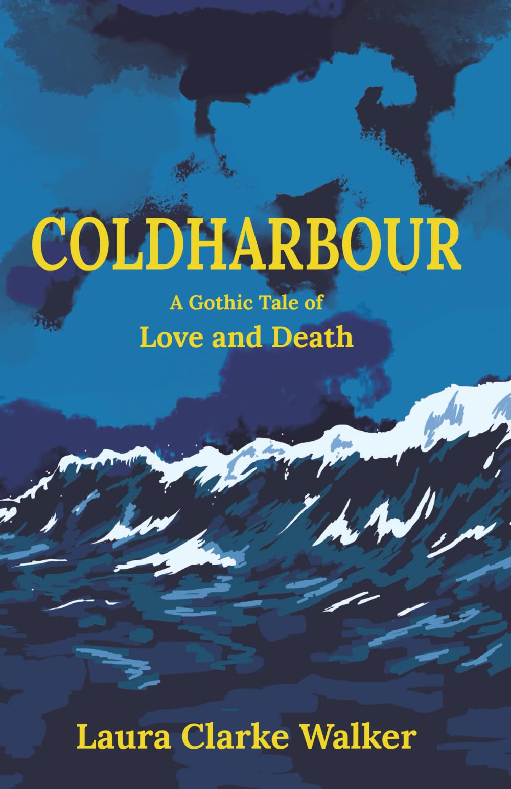 Coldharbour: A Gothic Tale of Love and Death: 1